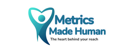 Metrics Made Human logo with a stylized blue and teal human figure forming a heart shape. The logo includes the tagline "The heart behind your reach."